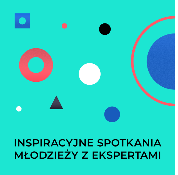 Inspiracyjne spotkania młodzieży z ekspertami